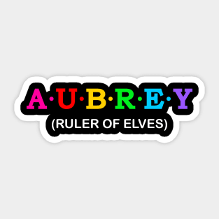 Aubrey  - ruler of elves. Sticker